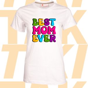 Тениска Best Mom Ever